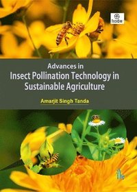 bokomslag Advances in Insect Pollination Technology in Sustainable Agriculture