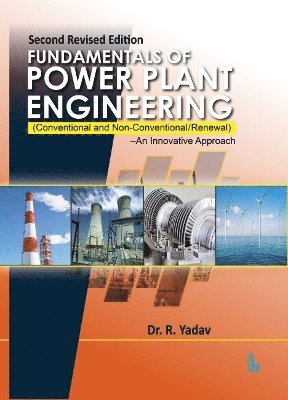 R. Yadav, Sanjay, Rajay - Fundamentals of Power Plant Engineering, Häftad