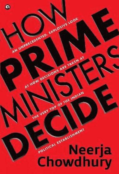 bokomslag How Prime Ministers Decide