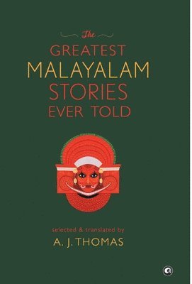 bokomslag The Greatest Malayalam Stories Ever Told