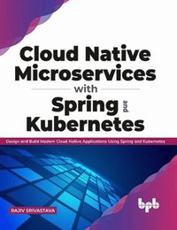 bokomslag Cloud Native Microservices with Spring and Kubernetes