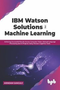 bokomslag IBM Watson Solutions for Machine Learning