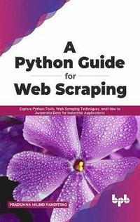 bokomslag A Python Guide for Web Scraping