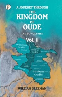bokomslag Journey through the Kingdom of Oude, Volumes II
