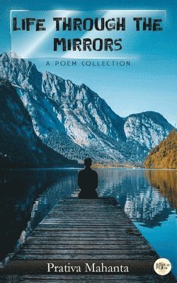 Life Through the Mirrors