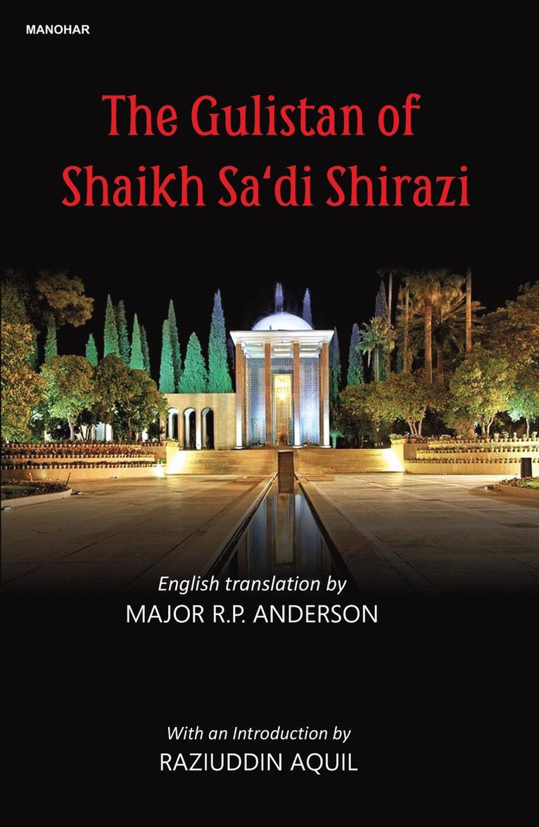 R.P. Anderson, Raziuddin Aquil, R. P. Anderson, R P Anderson - Gulistan of Shaikh Sa'di Shirazi, Inbunden