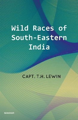 bokomslag Wild Races of South-Eastern India