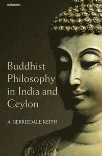bokomslag Buddhist Philosophy in India and Ceylon