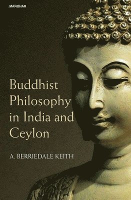 bokomslag Buddhist Philosophy in India and Ceylon