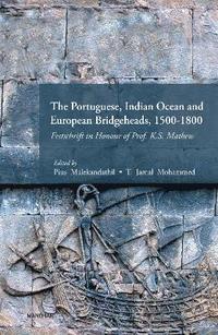 bokomslag The Portuguese, Indian Ocean and European Bridgeheads, 1500-1800