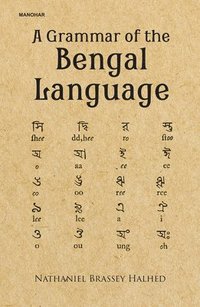 bokomslag A Grammar of the Bengal Language