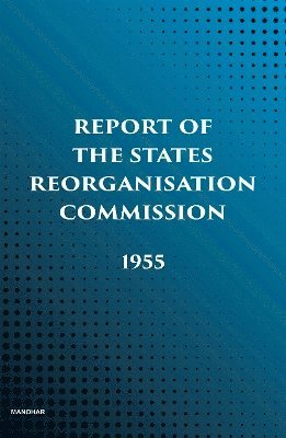bokomslag Report of the States Reorganisation Commission