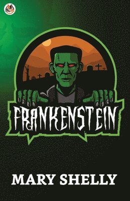 Mary Wollstonecraft Shelley - Frankenstein, Häftad