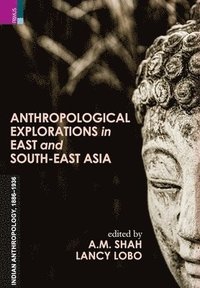 bokomslag Anthropological Exploration in East and South-East Asia