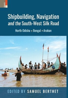 bokomslag Shipbuilding, Navigation and the South-West Silk Road