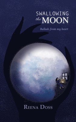 Reena Doss, Shruti Sharma Preethi Doss - Swallowing The Moon, Häftad