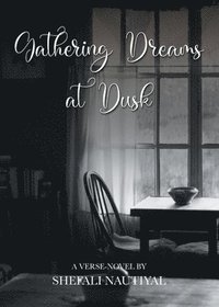 bokomslag Gathering Dreams At Dusk