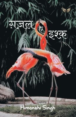 Himanshi Singh - Gazhal E Ishq, Häftad. Tillgänglighet: Lägg i varukorg