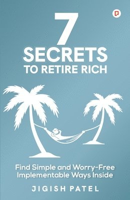 bokomslag 7 Secrets to Retire Rich