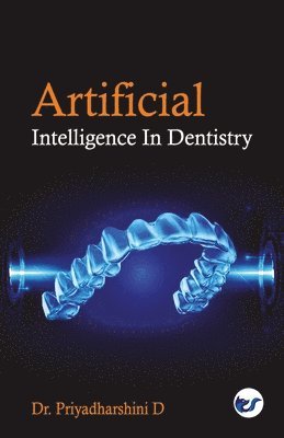 Artificial Intelligence in Dentistry 1