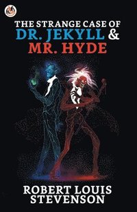 bokomslag The Strange Case Of Dr. Jekyll And Mr. Hyde