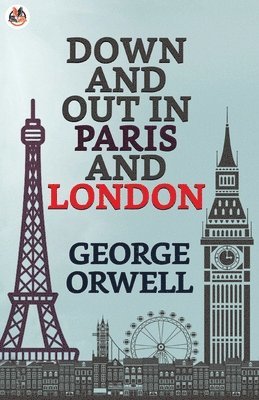 George Orwell, Orwell,George - Down and out in Paris and London, Häftad
