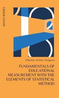 bokomslag Fundamentals of Educational Measurement with the Elements of Statistical Method