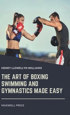 Art of Boxing Swimming and Gymnastics Made Easy