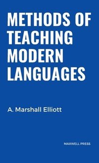 bokomslag Methods of Teaching Modern Languages