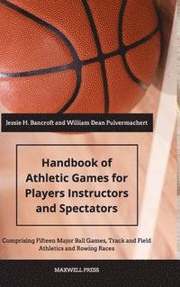 bokomslag Handbook of Athletic Games for Players, Instructors, and Spectators
