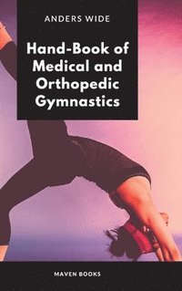 bokomslag HandBook of Medical and Orthopedic Gymnastics