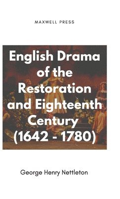 bokomslag English Drama of the Restoration and Eighteenth Century (1642 - 1780)