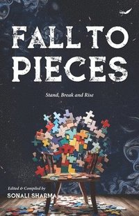 bokomslag Fall to Pieces: Stand, Break and Rise