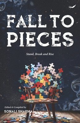 bokomslag Fall to Pieces: Stand, Break and Rise