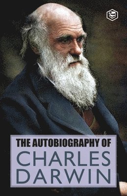 Charles Darwin - Autobiography Of Charles Darwin, Häftad
