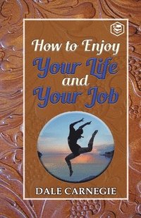 bokomslag How to Enjoy Your Life and Your Job