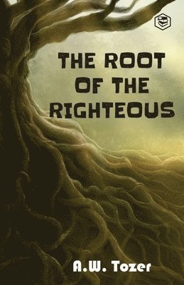 The Root of the Righteous 1