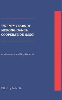 bokomslag Twenty Years of Mekong-Ganga Cooperation (MGC)