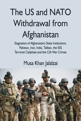 Musa Khan Jalalzai - US and NATO Withdrawal from Afghanistan, Häftad. Tillgänglighet: Lägg i varukorg