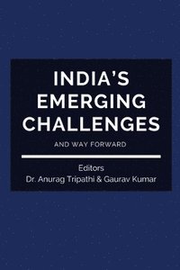 bokomslag India's Emerging Challenges and Way Forward