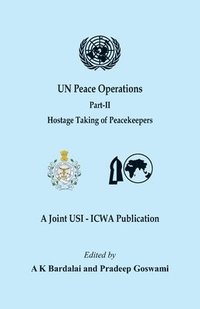 bokomslag UN Peace Operations - Part II (Hostage Taking of Peacekeepers)