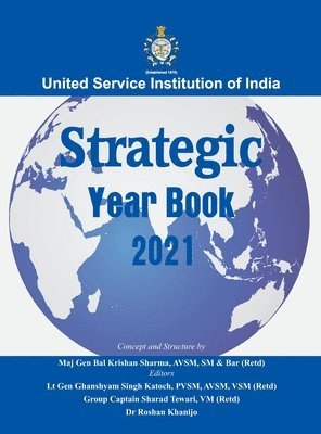B K Sharma, Gs Katoch, Roshan Khanijo - Strategic Yearbook 2021, Inbunden