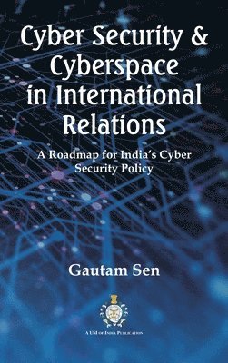 bokomslag Cyber Security & Cyberspace in International Relations
