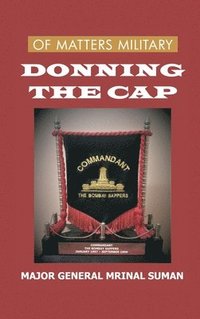 bokomslag Of Matters Military: Donning the Cap