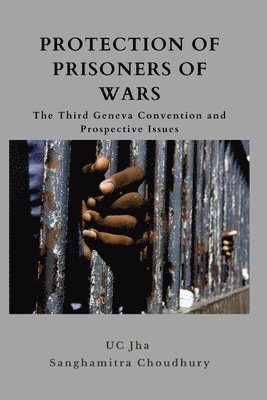 U C Jha, Sanghamitra Chowdhury, U. C. Jha - Protection of Prisoners of War, Häftad