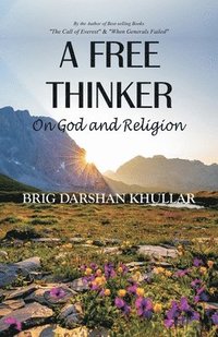 bokomslag A Free Thinker: On God and Religion