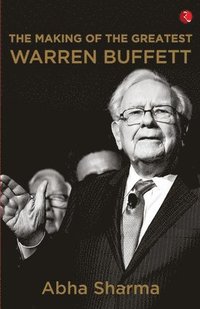 bokomslag The Making of The Greatest Warren Buffett