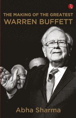 The Making of The Greatest Warren Buffett 1