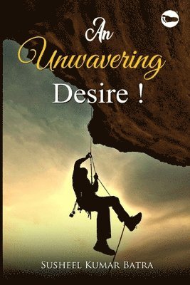 An Unwavering Desire! 1