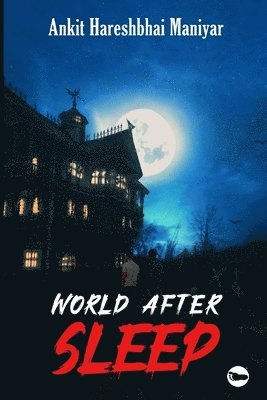 Ankit Maniyar - World After Sleep, Häftad
